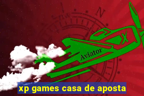 xp games casa de aposta